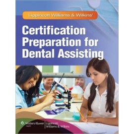 Lippincott Williams & Wilkins' Certification Preparation for Dental Assisting