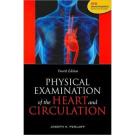 Physical Examination of The Heart and Circulation 4e