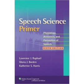 Speech Science Primer, 6e