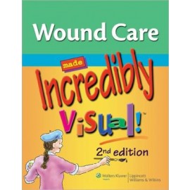 Wound Care: Made Incredibly Visual! 2e
