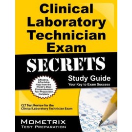 Clinical Laboratory Technician Exam (Clinical Laboratory Technician Exam) - Study Guide