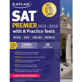 Kaplan SAT Premier 2015-2016 with 5 Practice Tests: Book + Online + DVD + Mobile [With CDROM] (2015-2016)