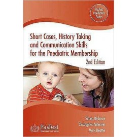 Short Cases History Taking and Communication Skills for The Paediatric Membership