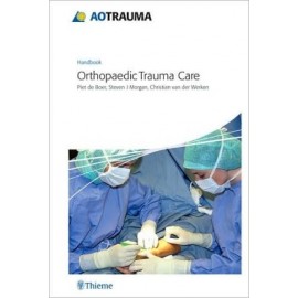 AO Handbook: Orthopedic Trauma Care