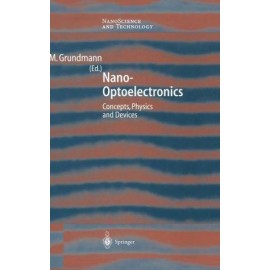 Nano-optoelectronics: Concepts, Physics and Devices