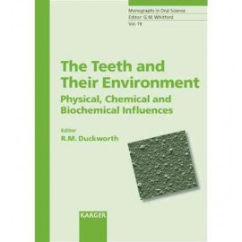 The Teeth and Their Environment: Physical, Chemical, and Biochemical Influences