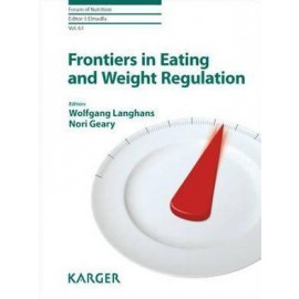 Frontiers in Eating and Weight Regulation (Forum of Nutrition, Vol. 63)