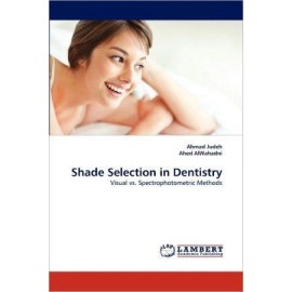 Shade Selection in Dentistry: Visual vs. Spectrophotometric Methods