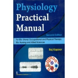 Physiology Practical Manual for B.Sc. (Hons.) Occupational & Physical Therapy, B.Sc. Nursing and Allied Sciences, 2e