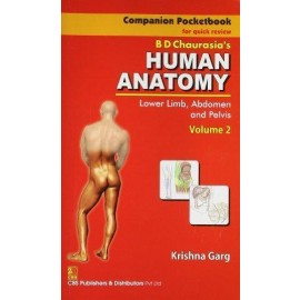 Companion Pocketbook for Quick Review B.D. Chaurasia's Human Anatomy: Lower Limb, Abdomen & Pelvis , Vol. 2