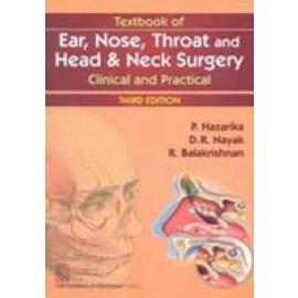 Textbook of Ear, Nose, Throat and Head & Neck Surgery (Clinical & Practical), 3e (HB)