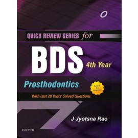 Quick Review Series for BDS 4th Year: Prosthodontics