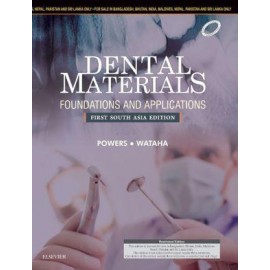 Dental Materials: Foundations and Applications, First South Asia Edition