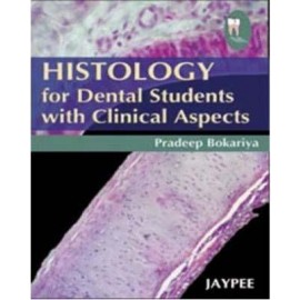 Histology for Dental Students with Clinical Aspects