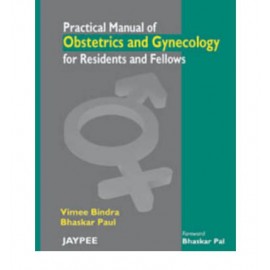 Practical Manual of Obstetrics/Gynecology For Residents and Fellows