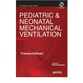 Pediatric and Neonatal Mechanical Ventilation with Interactive DVD-ROM 2E