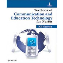 Textbook of Communication and Education Technology for Nurses