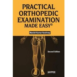 Practical Orthopaedic Examination Made Easy 2E