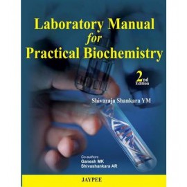 Laboratory Manual for Practical Biochemistry 2E