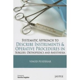 Systematic Approach to Describe Instruments and Operative Procedures in Surgery, Orthopedic and Anesthesia
