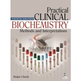 Practical Clinical Biochemistry: Methods & Interpretations 4E