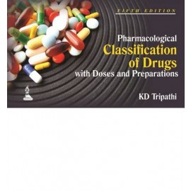Pharmacological Classification of Drugs with Doses and Preparations 5E