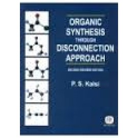 Organic Synthesis Through Disconnection Approach 2Nd Revised Edi