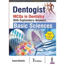 Dentogist: MCQs in Dentistry: Basic Sciences (With Explanatory Answers), 7E