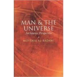 Man and the Universe: An Islamic Perspective