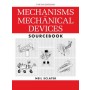 Mechanisms and Mechanical Devices Sourcebook 5E