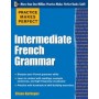 Practice Makes Perfect Intermediate French Grammar