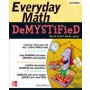 Everyday Math Demystified 2E