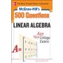 McGraw-Hill's 500 College Linear Algebra Questions To Know By Test Day