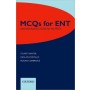 MCQs for ENT: Specialist Revision Guide for the FRCS