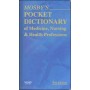 Mosby's Pocket Dictionary of Medicine, Nursing & Health Professions, 5e **