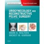 Urogynecology and Reconstructive Pelvic Surgery, 4e