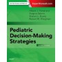 Pediatric Decision-Making Strategies ,2e