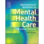 Partnership Working in Mental Health Care: The Nursing Dimension **