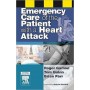 Emergency Care of the Patient with a Heart Attack **