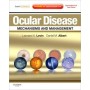 Ocular Disease: Mechanisms and Management