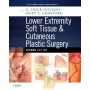 Lower Extremity Soft Tissue & Cutaneous Plastic Surgery, 2e