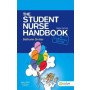 The Student Nurse Handbook, 3rd Edition