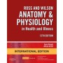 Ross and Wilson Anatomy and Physiology in Health and Illness , IE, 12e