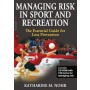 Managing Risk in Sport and Recreation: The Essential Guide for Loss Prevention