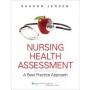 Nursing Health Assessment: A Best Practice Approach **