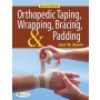 Orthopedic Taping, Wrapping, Bracing, and Padding, 2E