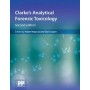 Clarke's Analytical Forensic Toxicology, 2e