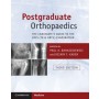 Postgraduate Orthopaedics: The Candidate's Guide to the FRCS (Tr & Orth) Examination, 3e