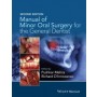 Manual of Minor Oral Surgery for the General Dentist, Second Edition