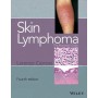 Skin Lymphoma - The Illustrated Guide 4e